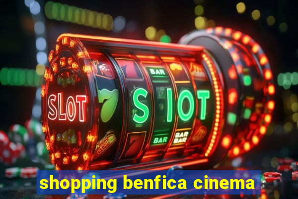 shopping benfica cinema